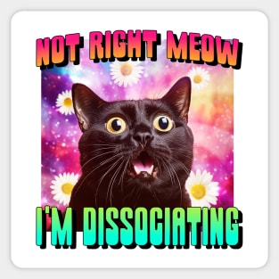 Not Right Meow! Funny Cat Dissociating Sticker